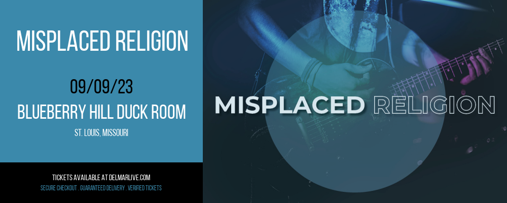 Misplaced Religion at Blueberry Hill Duck Room